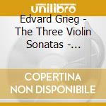 Edvard Grieg - The Three Violin Sonatas - Federico Guglielmo / Jolanda Violante cd