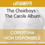 The Choirboys - The Carols Album cd musicale di The Choirboys