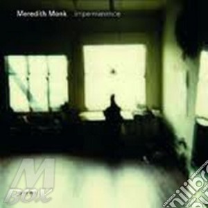 Meredith Monk - Impermanence cd musicale di MEREDITH MONK