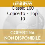 Classic 100 Concerto - Top 10 cd