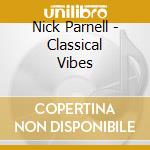 Nick Parnell - Classical Vibes cd