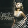 Lesley Garrett - Amazing Grace cd musicale di Lesley Garrett