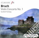 Max Bruch - Violin Concerto No 1, Scottish Fantasy cd