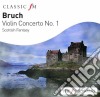 Max Bruch - Violin Concerto No 1, Scottish Fantasy cd