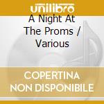 A Night At The Proms / Various cd