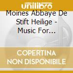 Moines Abbaye De Stift Heilige - Music For Paradise cd