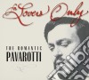 Luciano Pavarotti - For Lovers Only: The Romantic Pavarotti cd