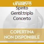 Spirito Gentil:triplo Concerto