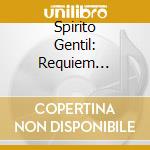 Spirito Gentil: Requiem Tedesco cd