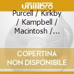 Purcell / Kirkby / Kampbell / Macintosh / Rooley - Purcell Songbook cd musicale di Purcell / Kirkby / Kampbell / Macintosh / Rooley