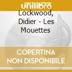 Lockwood, Didier - Les Mouettes cd