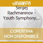 Sergej Rachmaninov - Youth Symphony No./ Symphony No.3 / Con Pno 4 cd musicale di Sergej Rachmaninov