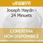 Joseph Haydn - 24 Minuets cd musicale di Haydn / Dorati / Phil Hungarica