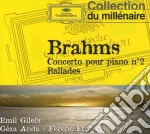 Johannes Brahms - Concerto Pour Piano N.2 / Ballades cd
