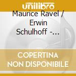 Maurice Ravel / Erwin Schulhoff - Concertos Pour Piano cd
