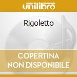 Rigoletto cd musicale di Giuseppe Verdi