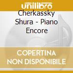 Cherkassky Shura - Piano Encore