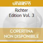 Richter Edition Vol. 3 cd musicale di RICHTER