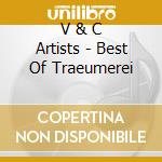 V & C Artists - Best Of Traeumerei cd