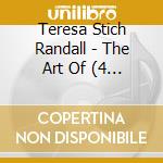 Teresa Stich Randall - The Art Of (4 Cd) cd