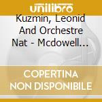 Kuzmin, Leonid And Orchestre Nat - Mcdowell :Concerto Pour Piano Et O cd