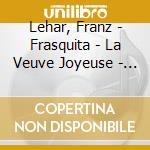 Lehar, Franz - Frasquita - La Veuve Joyeuse - Le C (2 Cd) cd