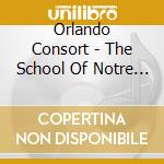 Orlando Consort - The School Of Notre Dame cd