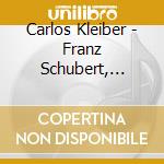 Carlos Kleiber - Franz Schubert, Johannes Brahms, Richard Wagner cd