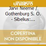 Jarvi Neeme / Gothenburg S. O. - Sibelius: Symphonies cd