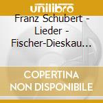 Franz Schubert - Lieder - Fischer-Dieskau (21 Cd) cd
