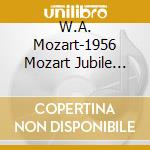 W.A. Mozart-1956 Mozart Jubile Edition 2-6Cd- cd