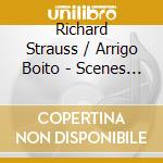 Richard Strauss / Arrigo Boito - Scenes From Salome, Lieder / Prologue From Mefistofele cd