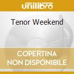 Tenor Weekend cd musicale di PAVAROTTI/DOMINGO