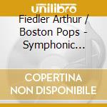 Fiedler Arthur / Boston Pops - Symphonic Spectacular cd