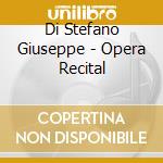 Di Stefano Giuseppe - Opera Recital cd