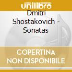Dmitri Shostakovich - Sonatas
