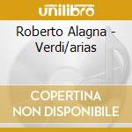 Roberto Alagna - Verdi/arias cd musicale di ALAGNA