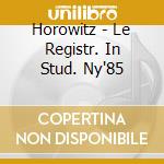 Horowitz - Le Registr. In Stud. Ny'85 cd