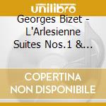 Georges Bizet - L'Arlesienne Suites Nos.1 & 2, Carmen Suites cd musicale di LSO/ABBADO