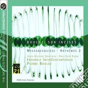Pierre Boulez - Sur Incises, Messagesquisse, Anthemes 2 cd musicale di EI/BOULEZ