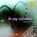 Be My Valentine: Music For Two / Various cd