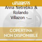 Anna Netrebko & Rolando Villazon - Duetos cd musicale di NETREBKO/VILLAZON