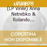 (LP Vinile) Anna Netrebko & Rolando Villazon - Duets (180G) (2 Lp)