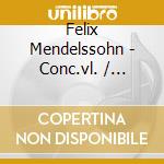 Felix Mendelssohn - Conc.vl. / ottetto - Hope cd musicale di MENDELSSOHN