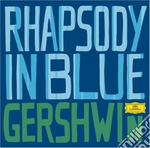 George Gershwin - Rhapsody In Blue cd musicale di Artisti Vari