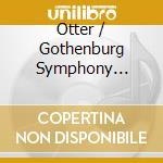 Otter / Gothenburg Symphony Orchestra / Nagano - Hillborg / Boldemann / Gefors: Orchestral Songs cd musicale di Otter Von