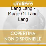 Lang Lang - Magic Of Lang Lang cd