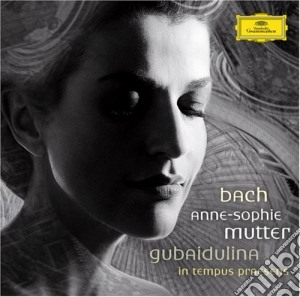 Anne-Sophie Mutter: In Tempus Praesens - Bach, Gubaidulina cd musicale di Mutter/Gergiev/Lso