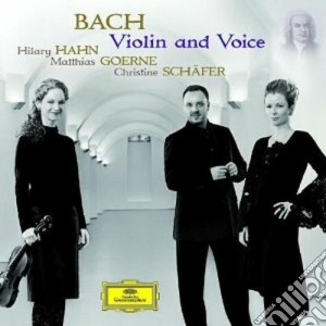 Johann Sebastian Bach - Violin And Voice cd musicale di HAHN/GOERNE