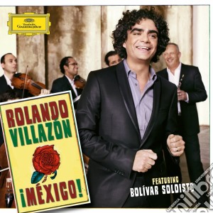 Rolando Villazon: Mexico! cd musicale di ARTISTI VARI